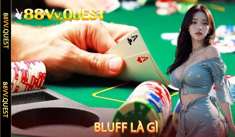 Bluff Là Gì